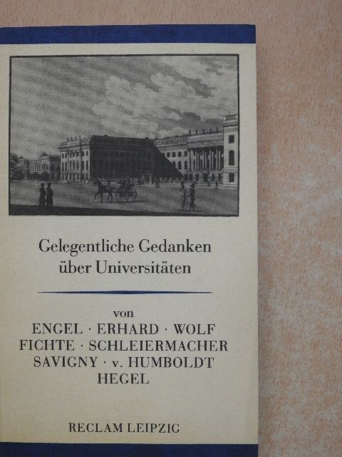 Georg Friedrich Wilhelm Hegel - Gelegentliche Gedanken über Universitäten [antikvár]