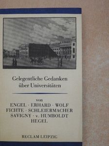 Georg Friedrich Wilhelm Hegel - Gelegentliche Gedanken über Universitäten [antikvár]