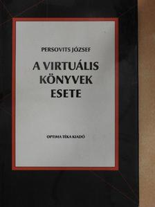 Persovits József - A virtuális könyvek esete [antikvár]