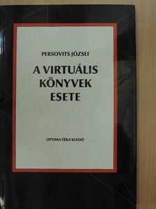Persovits József - A virtuális könyvek esete [antikvár]