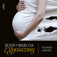 Péterfy-Novák Éva - Egyasszony [eHangoskönyv]