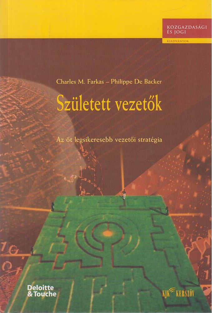 Farkas, Charles M., Backer, Philippe De - Született vezetők [antikvár]