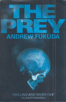 Andrew Fukuda - The Prey [antikvár]