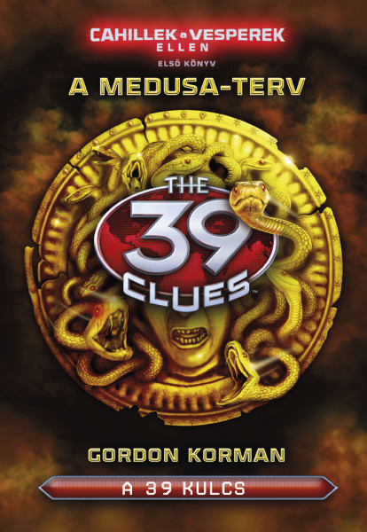 Gordon Korman - 39 kulcs - Cahillek a Vesperek ellen 1. - A Medusa terv
