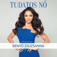 Benyó Zsuzsanna - Tudatos Nő