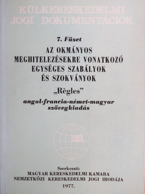 Dr. Hidas János - Az okmányos meghitelezésekre vonatkozó egységes szabályok és szokványok [antikvár]
