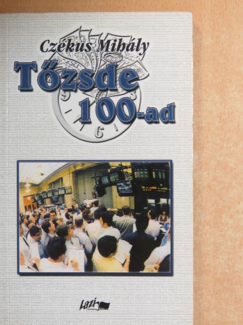 Czékus Mihály - Tőzsde 100-ad [antikvár]