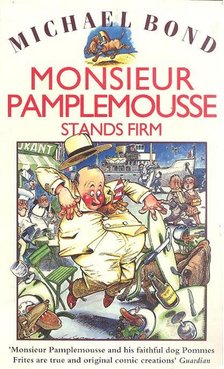 Michael Bond - Monsieur Pamplemousse Stands Firm [antikvár]