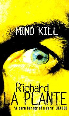 LA PLANTE, RICHARD - Mind Kill [antikvár]