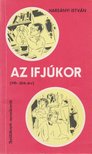 HARSÁNYI ISTVÁN - Az ifjúkor (16-24. év) [antikvár]