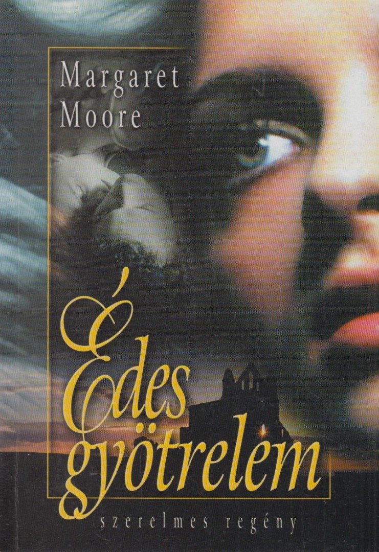 Margaret Moore - Édes gyötrelem [antikvár]