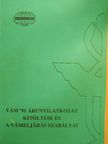 Vám '91 árunyilatkozat kitöltése és a vámeljárás szabályai [antikvár]