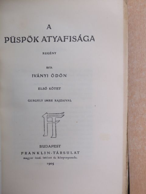 Iványi Ödön - A püspök atyafisága I-II. [antikvár]