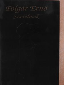 Polgár Ernő - Szerelmek (dedikált példány) [antikvár]