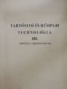 Dr. Kardos Ernő - Tartósító- és húsipari technológia III. [antikvár]