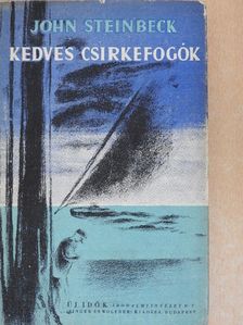 John Steinbeck - Kedves csirkefogók [antikvár]