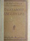 F. Rentsch - Talks about english life [antikvár]