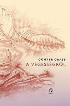 GÜNTER GRASS - A végességről [antikvár]