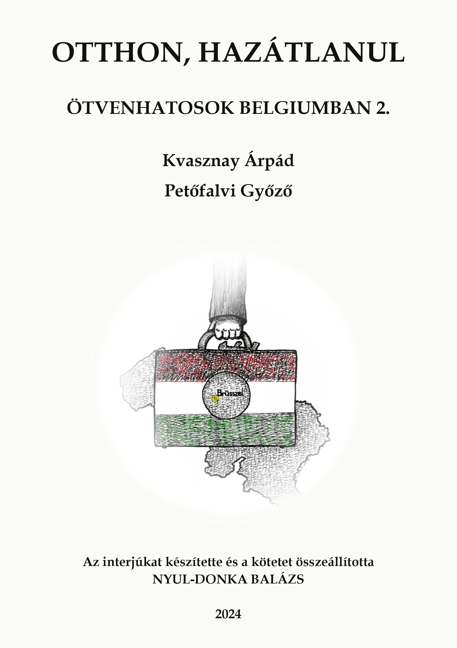 Nyul-Donka Balázs - Otthon, hazátlanul