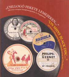 Simon Géza Gábor, Saly Noémi, dr. Bajnai Klára - "Csillogó fekete lemezeken..."/"On Shiny Black Disc..." [antikvár]