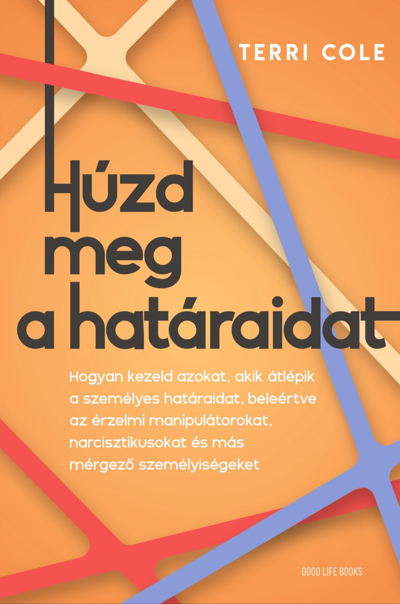 Terri Cole - Húzd meg a határaidat [eKönyv: epub, mobi]