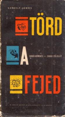 SZÉKELY JÁNOS - Törd a fejed [antikvár]