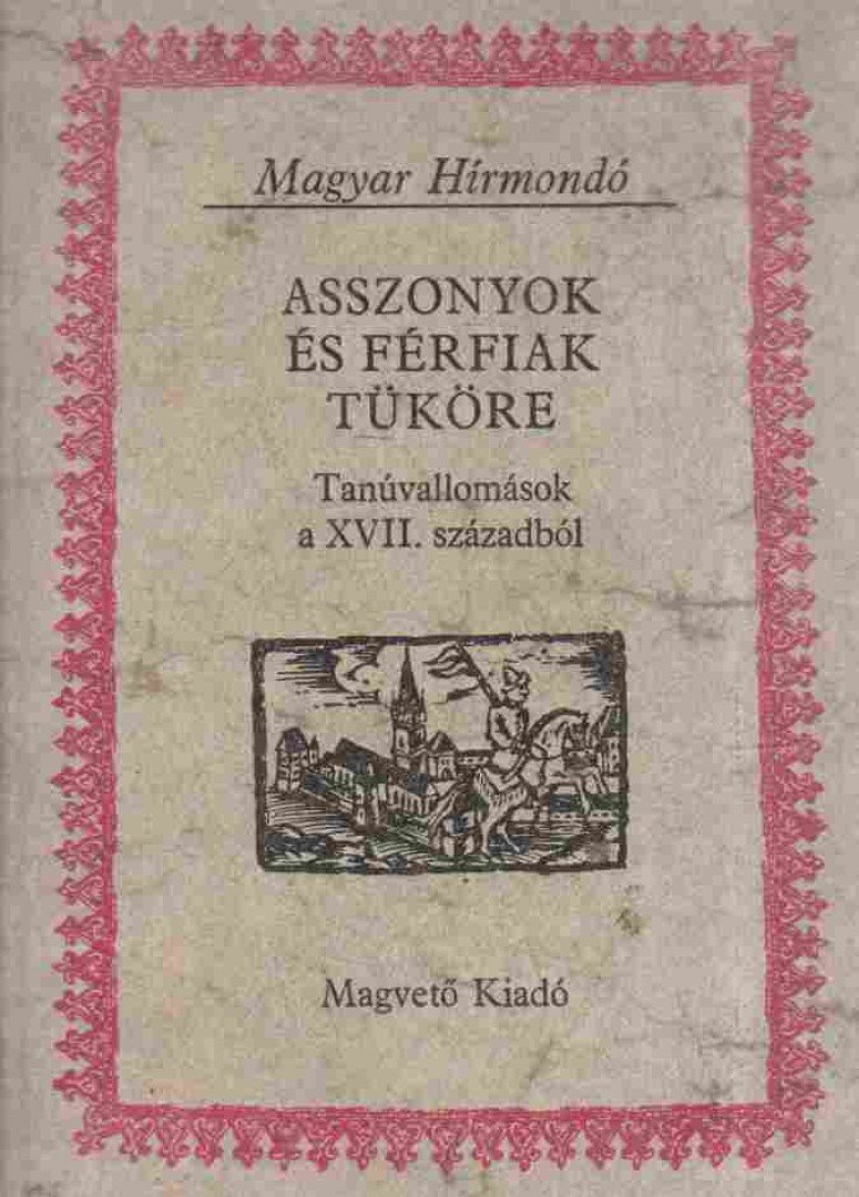 Vigh Károly - Asszonyok és férfiak tüköre [antikvár]