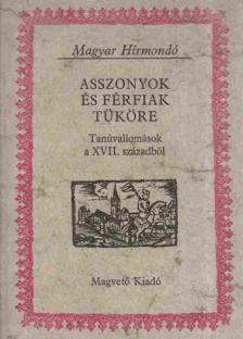 Vigh Károly - Asszonyok és férfiak tüköre [antikvár]