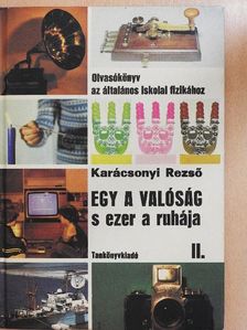 Dr. Karácsonyi Rezső - Egy a valóság s ezer a ruhája II. [antikvár]