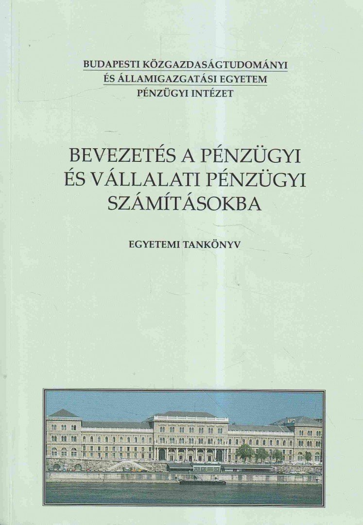 Fazekas Gergely, Gáspár Bencéné, Soós Renáta - Bevezetés a pénzügyi és vállalati pénzügyi számításokba [antikvár]
