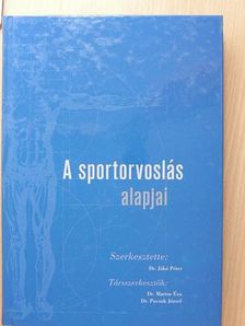 Dr. Bakanek György - A sportorvoslás alapjai [antikvár]