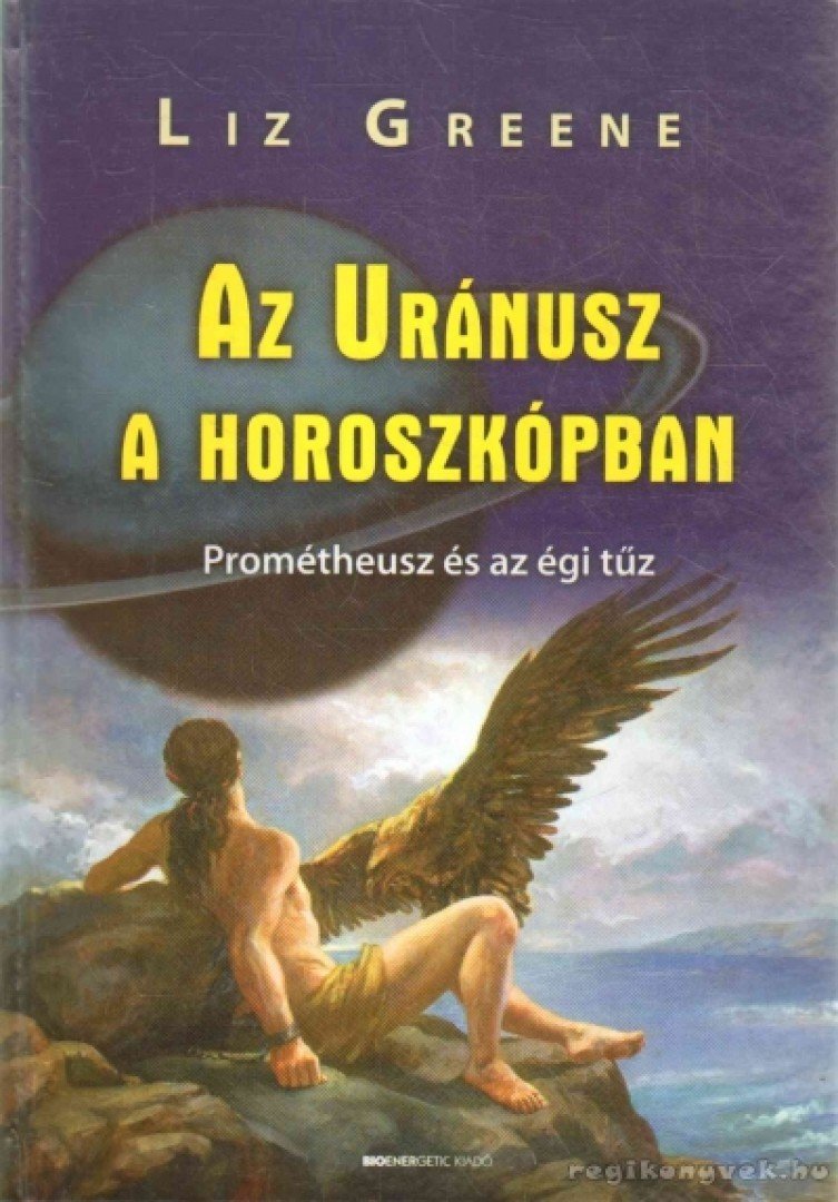 Liz Greene - Az Uránusz a horoszkópban [antikvár]