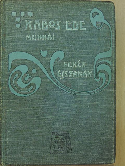 Kabos Ede - Fehér éjszakák [antikvár]