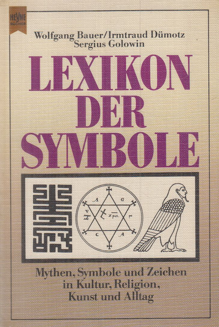 Wolfgang Bauer, Irmtraud Dümotz, Golowin, Sergius - Lexikon der Symbole [antikvár]