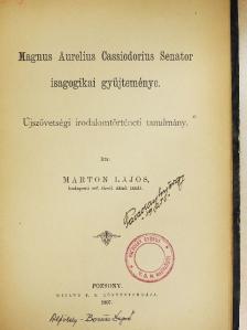Marton Lajos - Magnus Aurelis Cassiodorius Senator isagogikai gyűjteménye [antikvár]