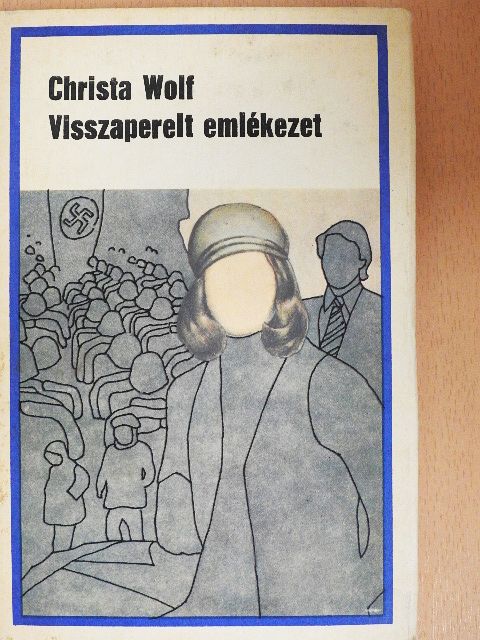 Christa Wolf - Visszaperelt emlékezet [antikvár]