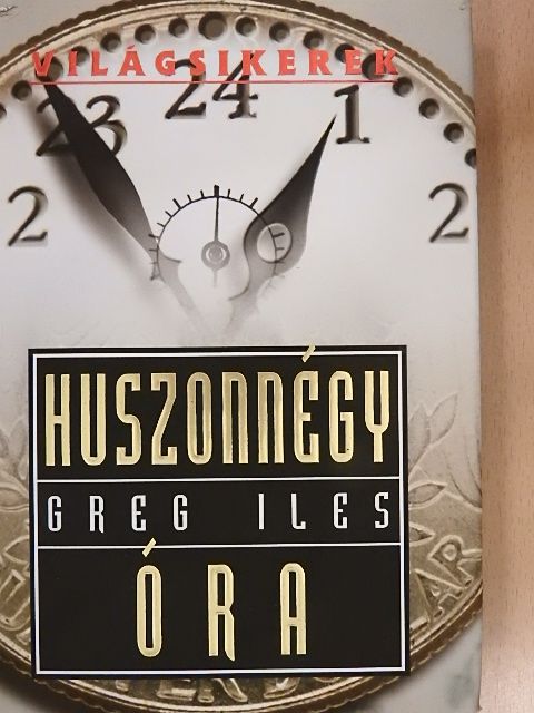 Greg Iles - Huszonnégy óra [antikvár]