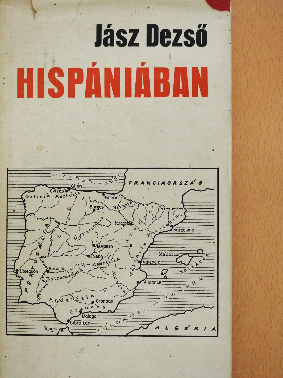 Jász Dezső - Hispániában (dedikált példány) [antikvár]