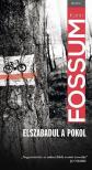 Karin Fossum - Elszabadul a pokol [antikvár]