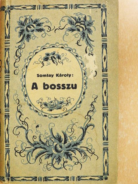 Somlay Károly - A bosszu [antikvár]