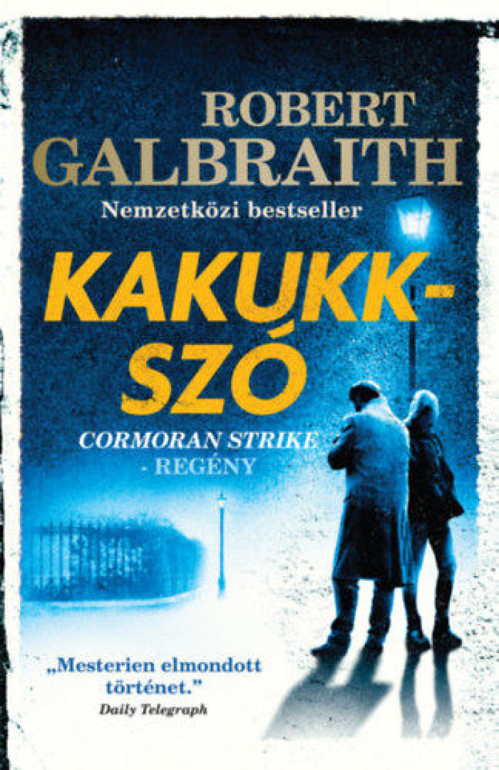 Robert Galbraith - Kakukkszó [antikvár]