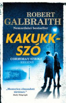 Robert Galbraith - Kakukkszó [antikvár]
