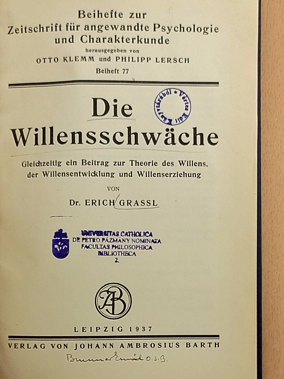Dr. Erich Grassl - Die Willensschwäche/Gang und Charakter [antikvár]
