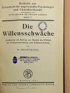 Dr. Erich Grassl - Die Willensschwäche/Gang und Charakter [antikvár]