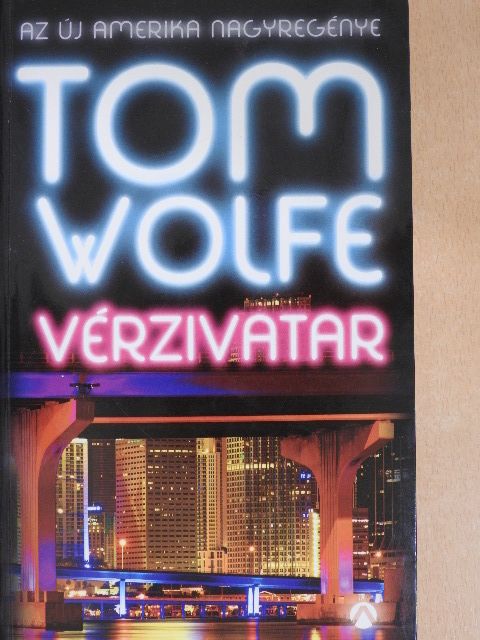 Tom Wolfe - Vérzivatar [antikvár]