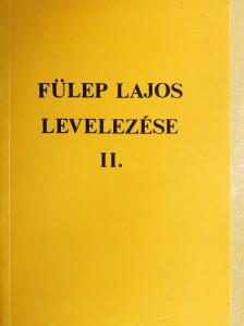Fülep Lajos - Fülep Lajos levelezése II. [antikvár]