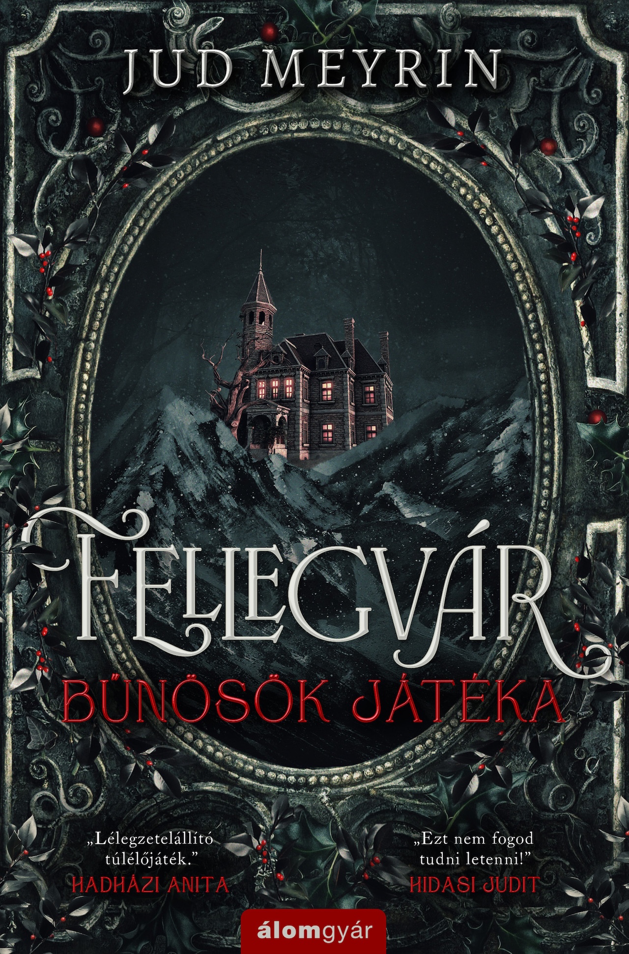 Jud Meyrin - Fellegvár - Bűnösök játéka