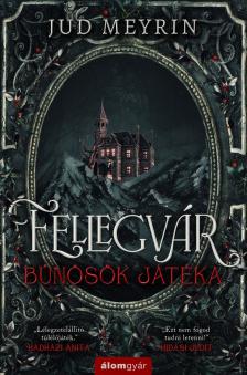 Jud Meyrin - Fellegvár - Bűnösök játéka