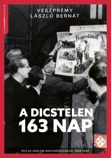 Veszprémy László Bernát - A dicstelen 163 nap