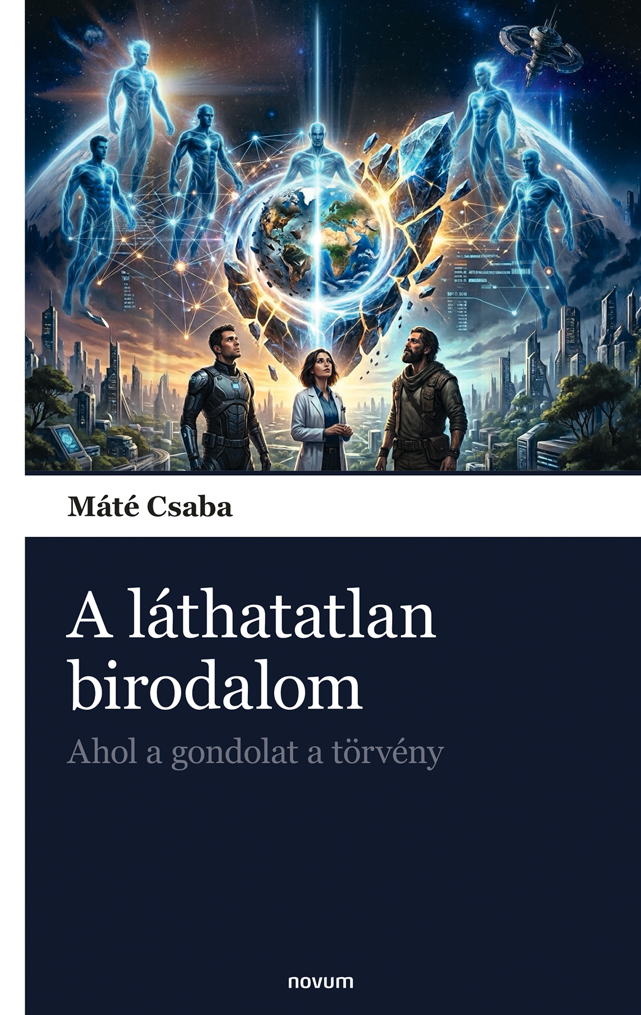 Máté Csaba - A láthatatlan birodalom